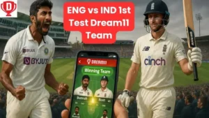 ENG vs IND 1st Test Dream11 Team
