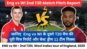 ENG vs WI 2nd T20 Pitch Report