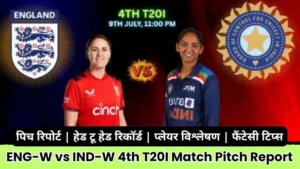 ENG-W vs IND-W 4th T20 Pitch Report