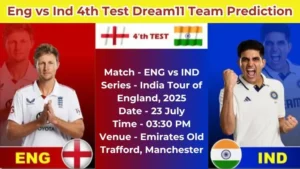 Eng vs Ind 4th Test Dream11 Team In Hindi