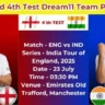 Eng vs Ind 4th Test Dream11 Team In Hindi
