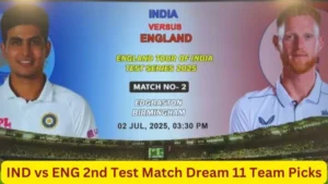 IND vs ENG 2nd Test Dream11 Picks