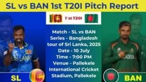 SL vs BAN 1st T20I Pitch Report