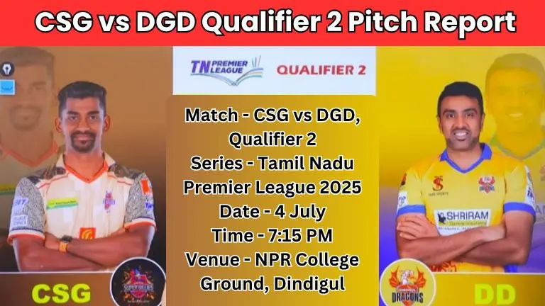 TNPL Qualifier 2 Pitch Report