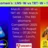 LNS-W vs TRT-W 13th Match