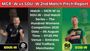 MCR-W vs SOU-W 2nd Match Pitch Report In Hindi