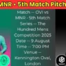 OVI vs MNR 5th Match Pitch Report In Hindi