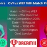 OVI vs WEF 16th Match Pitch Report
