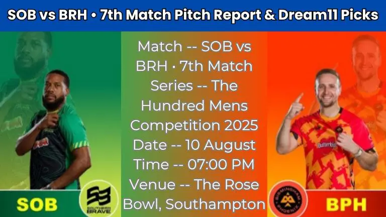 SOB vs BRH 7th Match Dream 11 Prediction