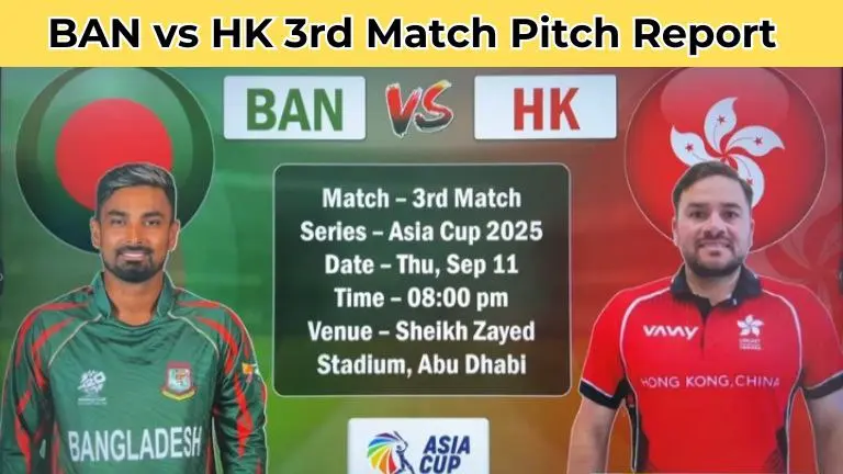 BAN vs HK 3rd Match Pitch Report In Hindi