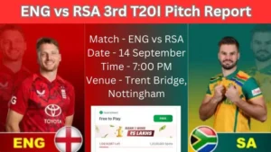 ENG vs RSA 3rd T20 Pitch Report In Hindi