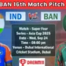 IND vs BAN 16th Match Pitch Report