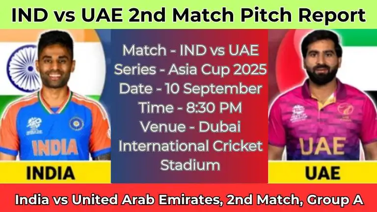 IND vs UAE 2nd Match Pitch Report In Hindi