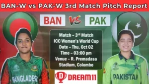 BAN-W vs PAK-W 3rd Match Pitch Report In Hindi