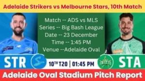 Adelaide Strikers vs Melbourne Stars 10th Match Pitch Report In Hindi