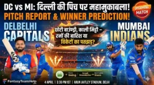 DC vs MI 8th Match Pitch Report In Hindi