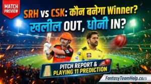 SRH vs CSK Match 27 Pitch Report In Hindi