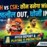 SRH vs CSK Match 27 Pitch Report In Hindi