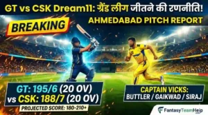 GT vs CSK 66th Match Dream11 Prediction